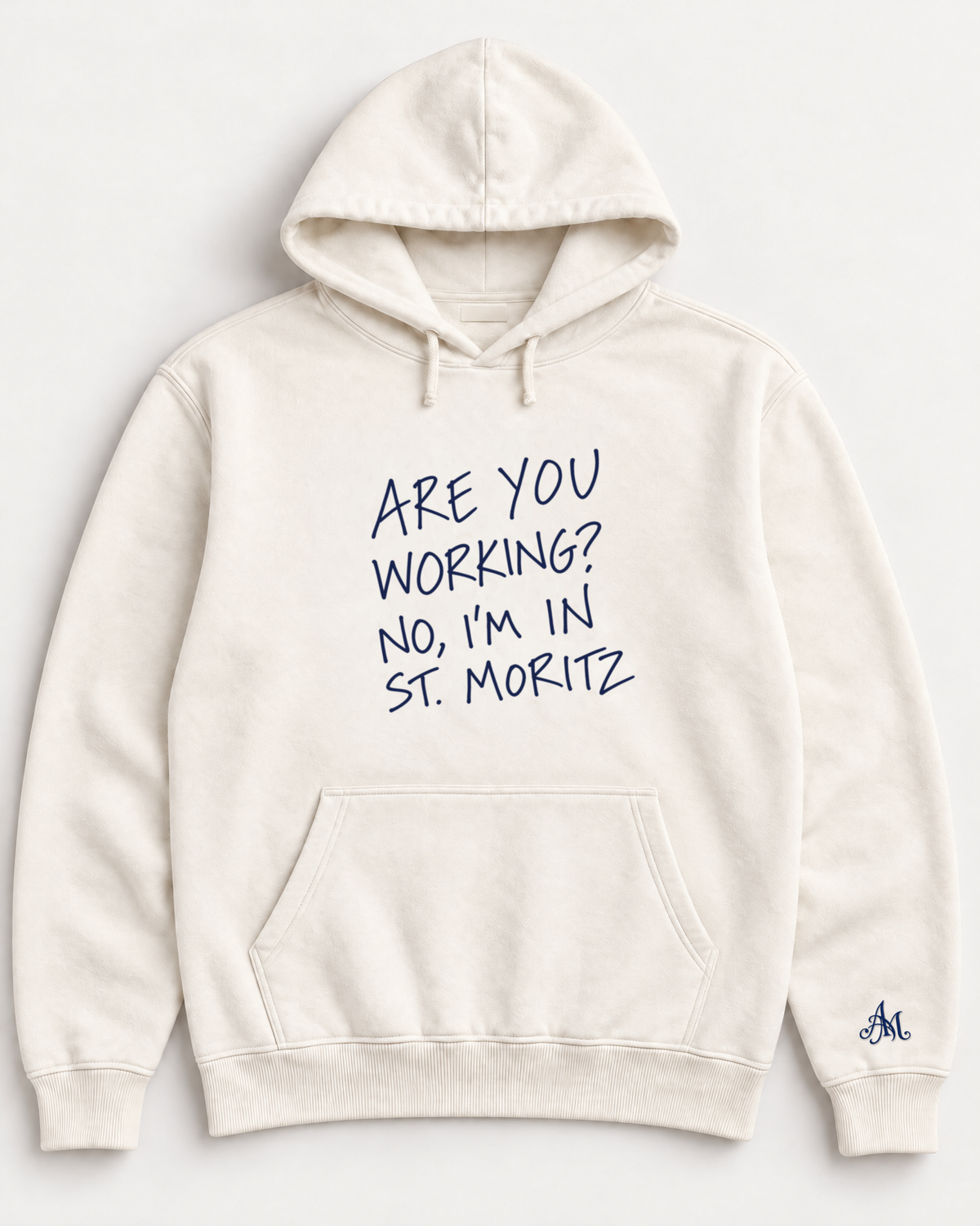 Cream hoodie with embroidered Are You Working? No, I'm In St. Moritz