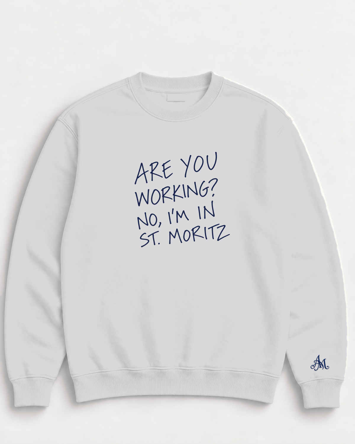 Heather Grey crewneck sweatshirt with embroidered Are You Working? No, I'm In St. Moritz