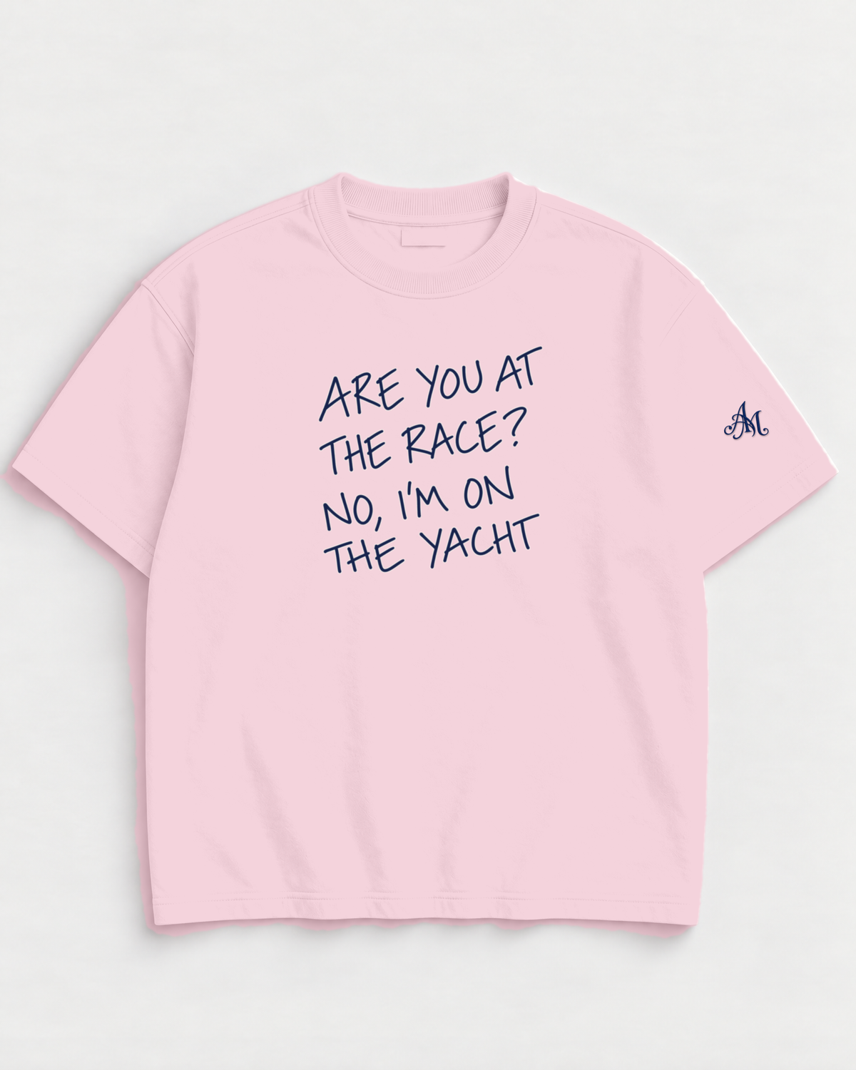 Light Pink t-shirt with embroidered Are You At The Race? No, I'm On The Yacht