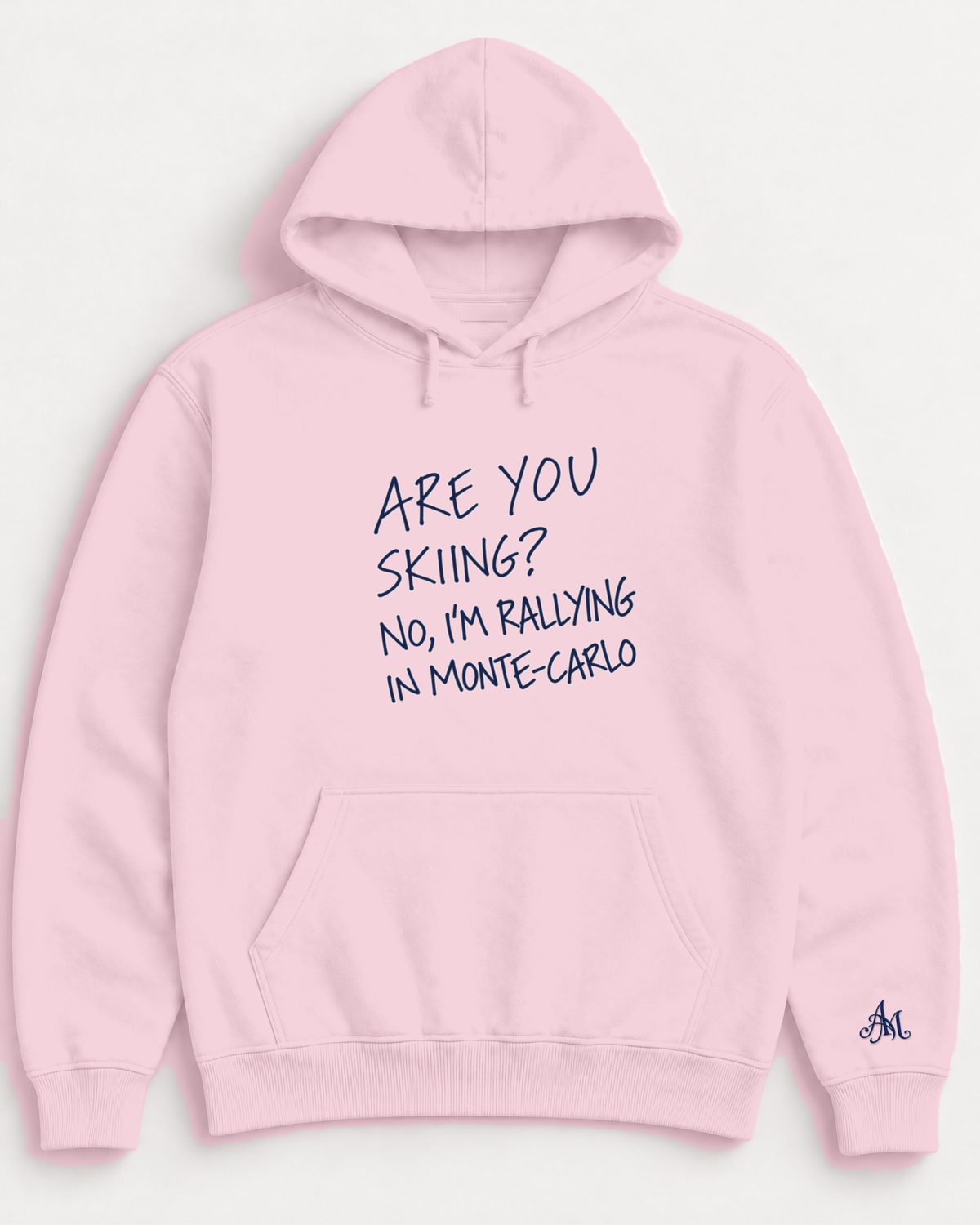 Light Pink hoodie with embroidered Are You Skiing? No, I'm Rallying In Monte-Carlo